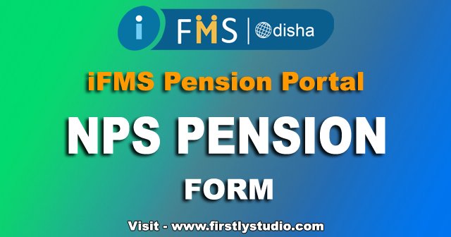 iFMS Odisha Treasury NPS Pension Forms